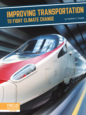 cover image of Improving Transportation to Fight Climate Change